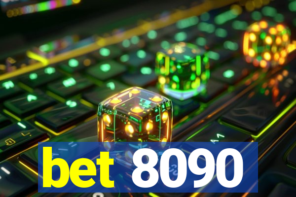 bet 8090